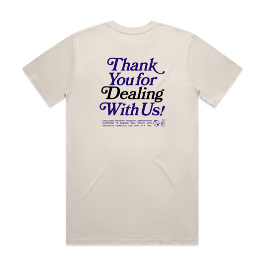Thank You For Dealing With Us Tee - Bone