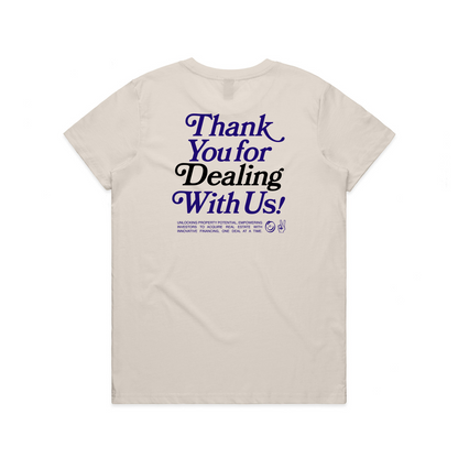 Thank You For Dealing With Us Women's Tee - Bone